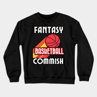 Fantasy Basketball Commissioner Crewneck Sweatshirt